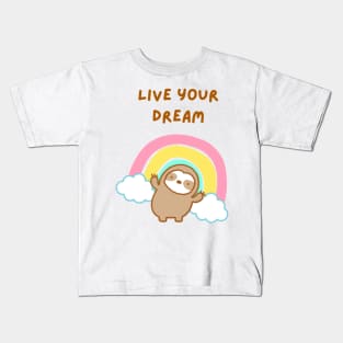 Live Your Dream Rainbow Sloth Kids T-Shirt